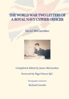 David's War Volume Two - The World War Two Letters of a Royal Navy Cypher Officer