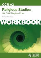 OCR A2 Religious Studies. Unit G582 Religious Ethics