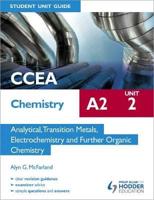 CCEA Chemistry A2. Unit 1 Analytical, Transition Metals, Electrochemistry and Further Organic Chemistry