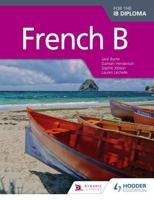 French B for the IB Diploma. Student Book