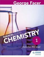 George Facer's Edexcel A Level Chemistry. Year 1 Student Book
