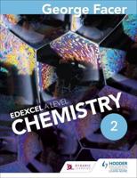 George Facer's Edexcel A Level Chemistry. Year 2 Student Book