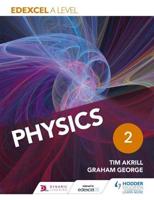 Edexcel A Level Physics. Year 2 Student Book