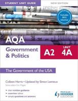 AQA A2 Government & Politics. Unit 4A Student Unit Guide