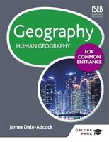 Geography for Common Entrance. Human Geography