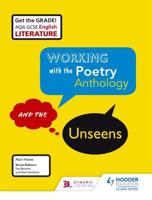 AQA GCSE English Literature Working With the Poetry Anthology and the Unseens