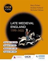 Ocr A Level History. Late Medieval England, 1199-1455