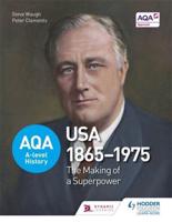 AQA A-Level History. The Making of a Superpower