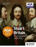 Stuart Britain and the Crisis of Monarchy 1603-1702