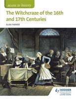 The Witchcraze of the 16th and 17th Centuries