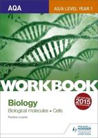 AQA A-level/AS Biology Topics 1 and 2 Workbook. Biological Molecules; Cells