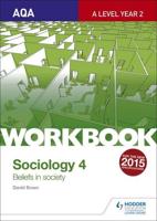 AQA Sociology for A Level. Workbook 4 Beliefs in Society