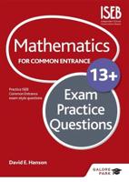 Mathematics for Common Entrance 13+. Exam Practice Questions