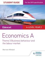 Edexcel Economics A Student Guide. Theme 3 Business Behaviour and the Labour Market