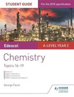 Edexcel A-Level Chemistry. Student Guide 4 Topics 16-19
