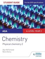 AQA A-Level Chemistry. Student Guide 3 Physical Chemistry 2