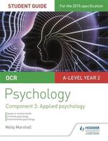 OCR Psychology. Student Guide 3, Component 3 Applied Psychology