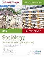 OCR Sociology. Student Guide 3 Debates in Contemporary Society