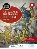 Aztecs and the Spanish Conquest, 1519-1535
