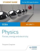 CCEA A-Level Physics. AS Unit 1. Student Guide