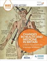 Changes in Health and Medicine in Britain, C.500 to the Present Day