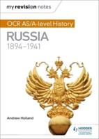 OCR AS/A-Level History. Russia, 1894-1941