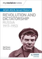 AQA AS/A-Level History. Revolution and Dictatorship, Russia, 1917-1953