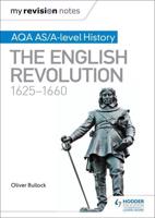 AQA AQ/A-Level History. The English Revolution, 1625-1660