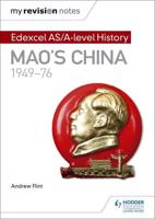 Edexcel AS/A-Level History. Mao's China, 1949-76