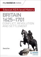 Edexcel AS/A-Level History. Britain, 1625-1701
