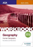 AQA AS/A-Level Geography. Workbook 2 Human Geography