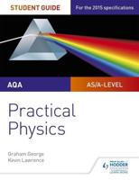 AQA A-Level Physics Student Guide. Practical Physics