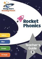 Rocket Phonics. Teacher's Guide B