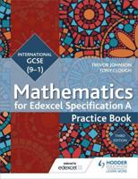 Edexcel International GCSE (9-1) Mathematics for Edexcel Specification A. Practice Book