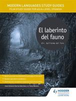 El Laberinto Del Fauno. AS/A-Level Spanish Modern Languages Study Guides