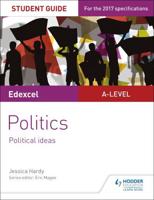 Edexcel A-Level Politics. Student Guide 3 Political Ideas