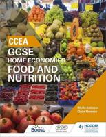 CCEA GCSE Home Economics. Food and Nutrition