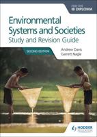 Environmental Systems and Societies. IB Diploma Study and Revision Guide