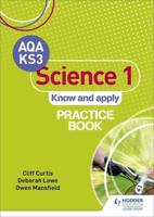 AQA Key Stage 3 Science 1 'Know and Apply'. Practice Book