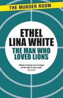 The Man Who Loved Lions