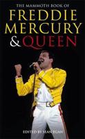 Mammoth Book of Freddie Mercury and Queen
