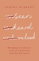 Unseen, Unheard, Undervalued