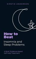 How to Beat Insomnia and Sleep Problems One Step at a Time