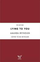 Lying to You