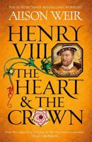 Henry VIII, the Heart and the Crown
