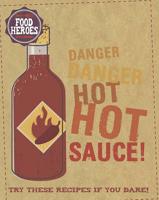 Danger Danger Hot Hot Sauce!