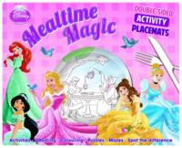 Disney Princess Mealtime Magic: Double-Sided Activity Placemats. Activities. Doodling. Colouring. Puzzles. Mazes. Spot the Difference