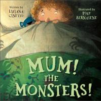 Mum! The Monsters!