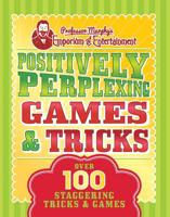 Professor Murphy's Positively Perplexing Games & Tricks