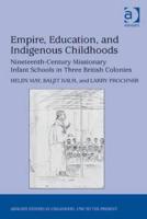 Empire Education and Indigenous Childhoods